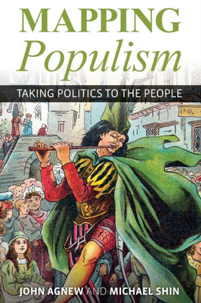 Mapping Populism: Taking Politics to the People