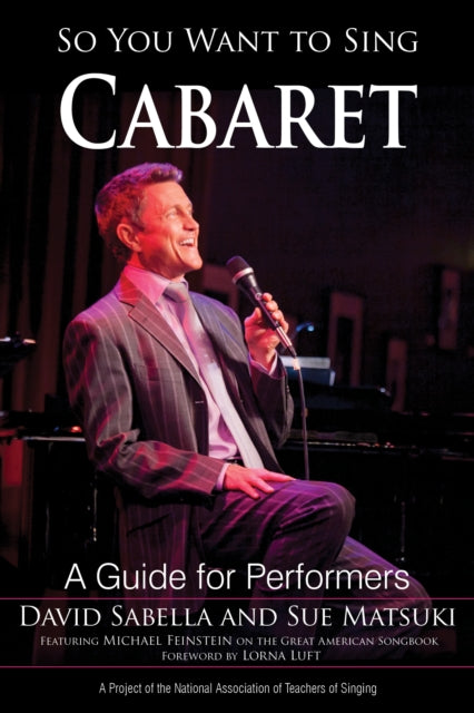 So You Want to Sing Cabaret: A Guide for