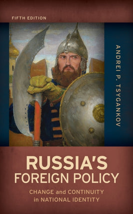 Russias Foreign Policy Change and Continuity in