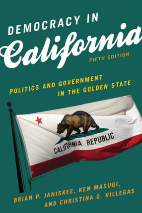 Democracy in California: Politics and Government