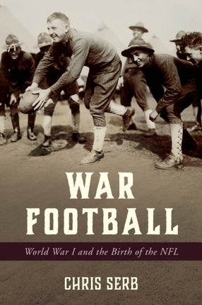 War Football: World War I and the Birth of the