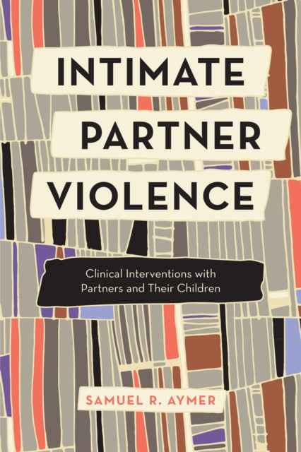 Intimate Partner Violence: Clinical Interventions