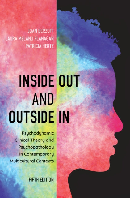 Inside Out and Outside In: Psychodynamic Clinical