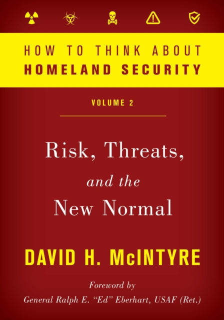 How to Think about Homeland Security: Risk,