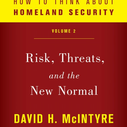 How to Think about Homeland Security: Risk,