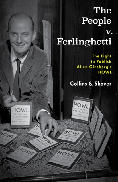 The People v. Ferlinghetti: The Fight to Publish Allen Ginsberg's Howl