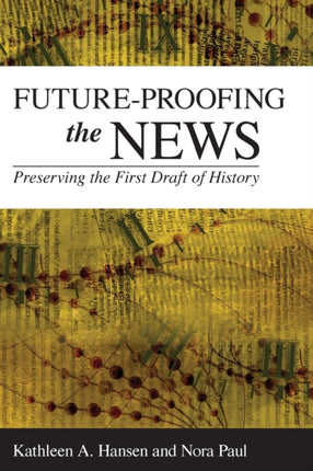 Future-Proofing the News: Preserving the First