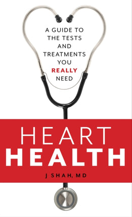 Heart Health: A Guide to the Tests and Treatments