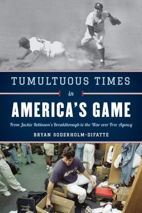 Tumultuous Times in America's Game: From Jackie