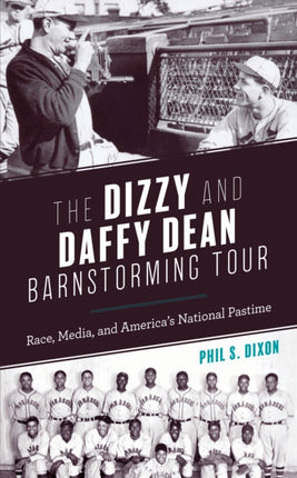 The Dizzy and Daffy Dean Barnstorming Tour: Race,