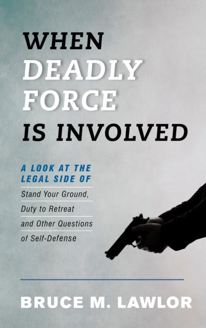 When Deadly Force Is Involved: A Look at the