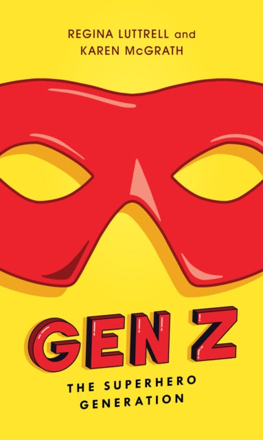 Gen Z: The Superhero Generation