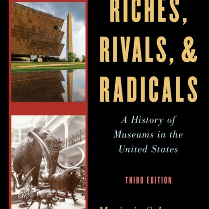 Riches, Rivals, and Radicals: A History of Museums in the United States