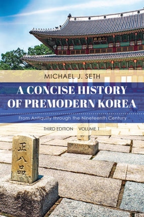 A Concise History of Premodern Korea: From