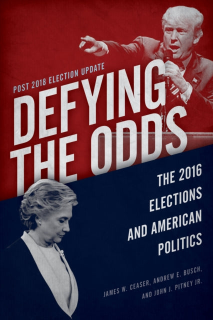 Defying the Odds: The 2016 Elections and American