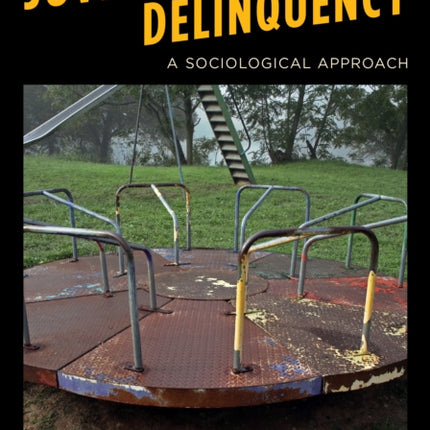 Juvenile Delinquency: A Sociological Approach