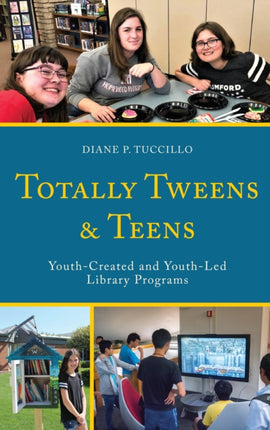 Totally Tweens and Teens: Youth-Created and