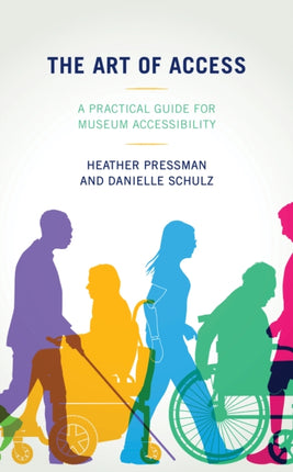 The Art of Access: A Practical Guide for Museum