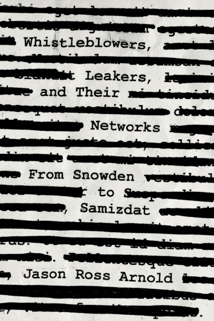 Whistleblowers, Leakers, and Their Networks: From
