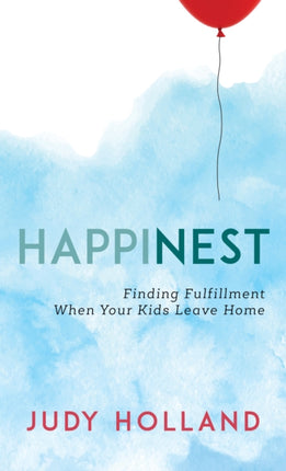 HappiNest: Finding Fulfillment When Your Kids