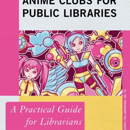 Anime Clubs for Public Libraries: A Practical