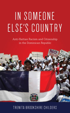 In Someone Else's Country: Anti-Haitian Racism