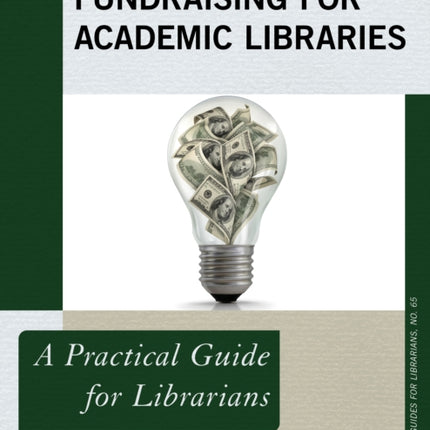 Fundraising for Academic Libraries: A Practical