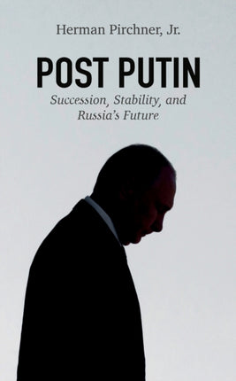 Post Putin: Succession, Stability, and Russia's