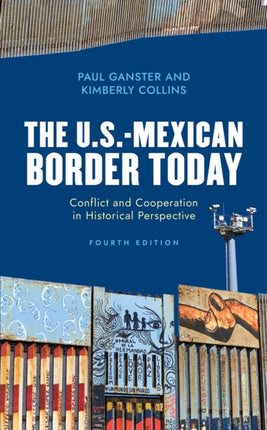 The U.S.-Mexican Border Today: Conflict and