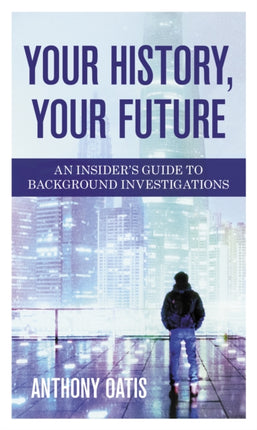 Your History, Your Future: An Insider's Guide to