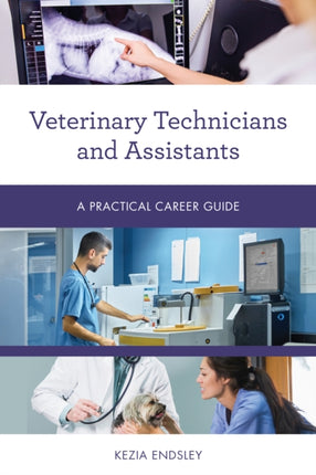 Veterinary Technicians and Assistants: A