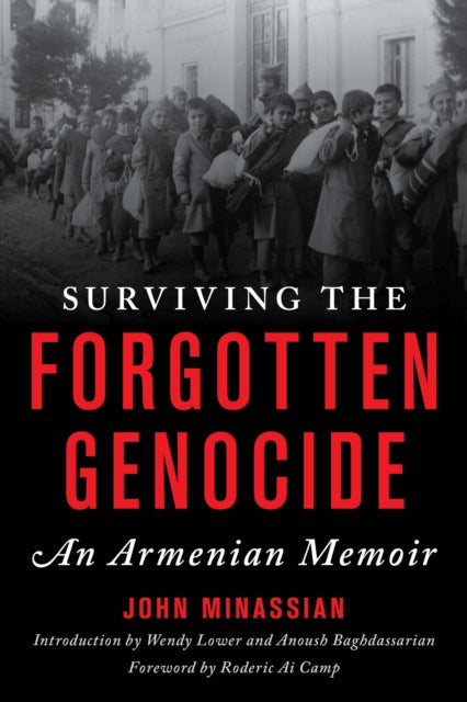 Surviving the Forgotten Genocide: An Armenian Memoir