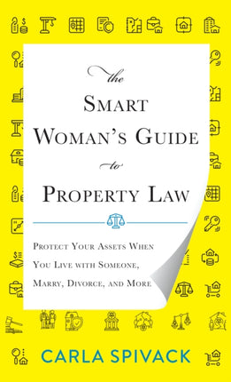 The Smart Woman's Guide to Property Law: Protect