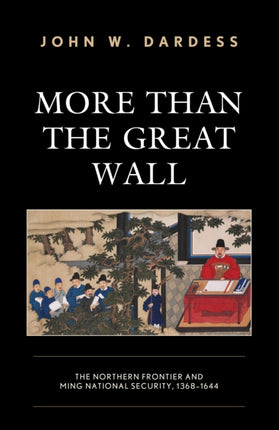More Than the Great Wall: The Northern Frontier