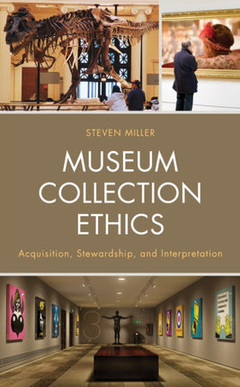 Museum Collection Ethics: Acquisition,