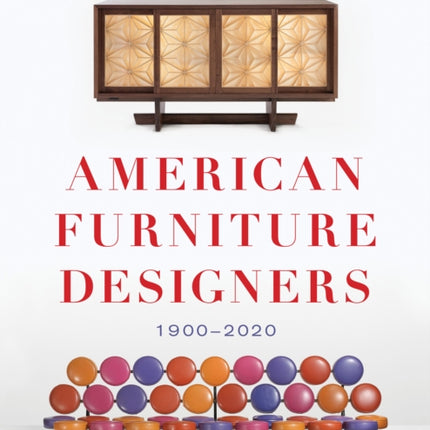 American Furniture Designers: 1900-2020