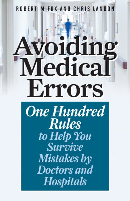 Avoiding Medical Errors: One Hundred Rules to