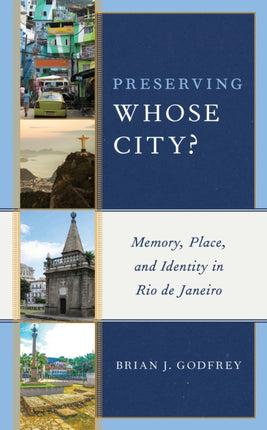 Preserving Whose City?: Memory, Place, and