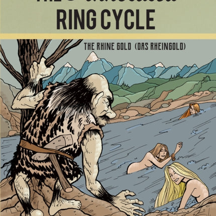 Annotated Ring Cycle: The Rhine Gold (Das Rheingold)