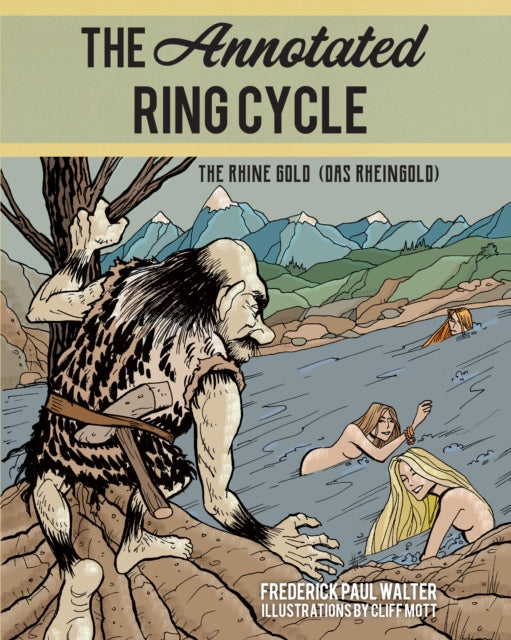 Annotated Ring Cycle: The Rhine Gold (Das Rheingold)