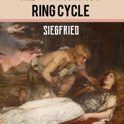 The Annotated Ring Cycle: Siegfried