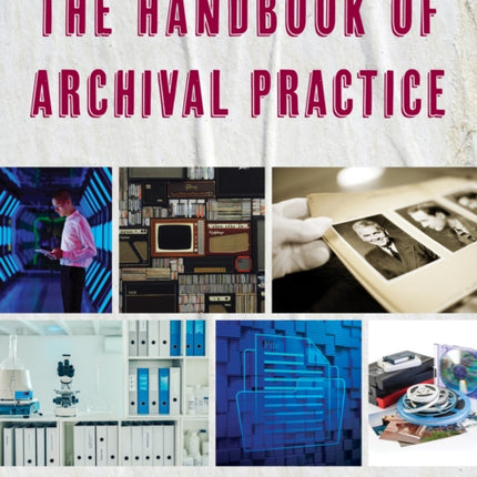 The Handbook of Archival Practice