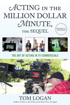 Acting in the Million Dollar Minute: The Art and