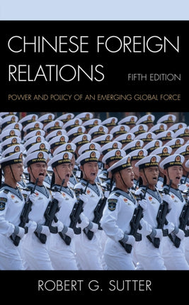 Chinese Foreign Relations: Power and Policy of an