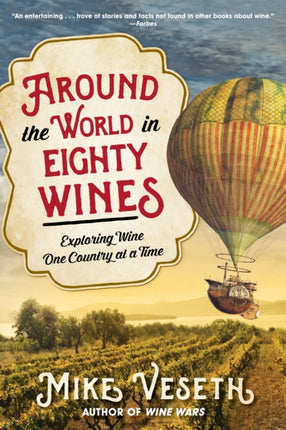 Around the World in Eighty Wines: Exploring Wine