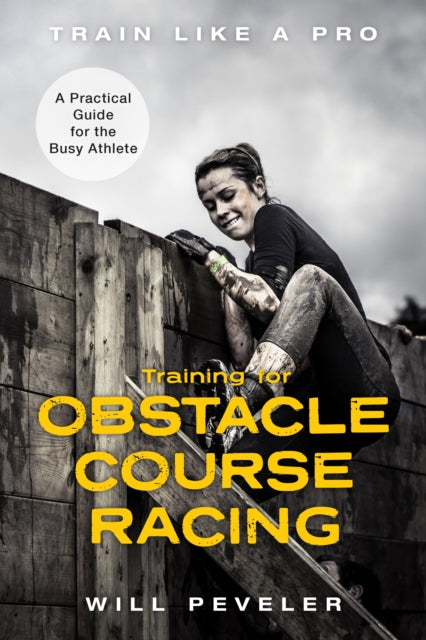 Training for Obstacle Course Racing: A Practical