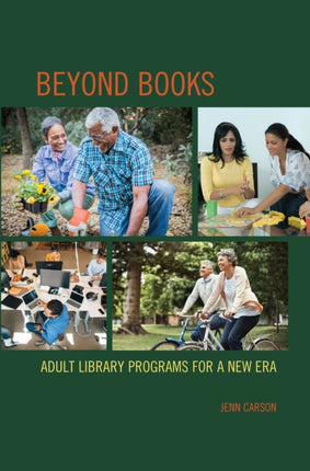Beyond Books: Adult Library Programs for a New