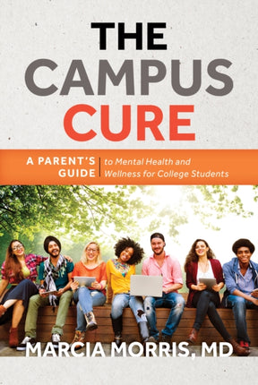 The Campus Cure: A Parent's Guide to Mental