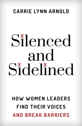 Silenced and Sidelined: How Women Leaders Find