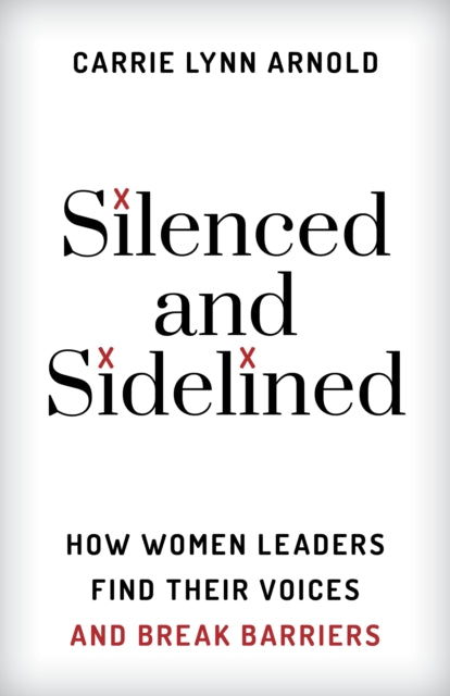 Silenced and Sidelined: How Women Leaders Find